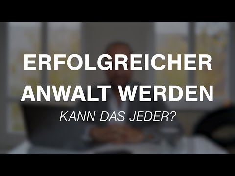 Als Anwalt* erfolgreich werden - kann das jeder?